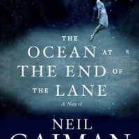 The Ocean at the End of the Lane by Neil Gaiman