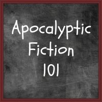 Apocalyptic Fiction 101